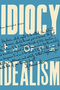 Produktbild: The Idiocy of Idealism