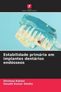 Produktbild: Estabilidade prim&aacute;ria em implantes dent&aacute;rios end&oacute;sseos