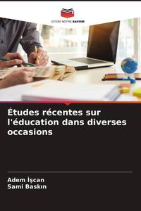 Produktbild: &Eacute;tudes r&eacute;centes sur l'&eacute;ducation dans diverses occasions