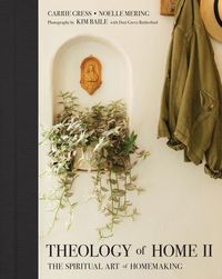 Bild vom Artikel Theology of Home II: The Spiritual Art of Homemaking vom Autor Carrie Gress