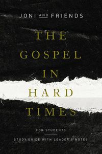 Produktbild: The Gospel in Hard Times for Students - Study Guide with Leader`s Notes