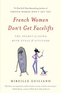 Produktbild: French Women Don't Get Facelifts