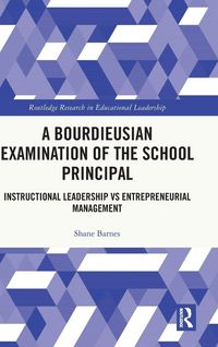 Produktbild: A Bourdieusian Examination of the School Principal