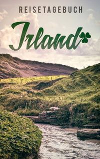 Bild vom Artikel Reisetagebuch Irland zum Selberschreiben und gestalten vom Autor Travel Essential
