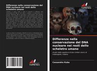 Produktbild: Differenze nella conservazione del DNA nucleare nei resti dello scheletro umano