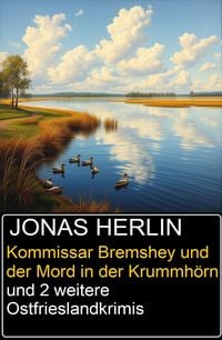 Produktbild: Kommissar Bremshey und der Mord in der Krummh&ouml;rn und 2 weitere Ostfrieslandkrimis
