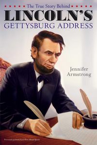 Produktbild: The True Story Behind Lincoln's Gettysburg Address