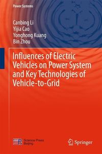 Produktbild: Influences of Electric Vehicles on Power System and Key Technologies of Vehicle-to-Grid