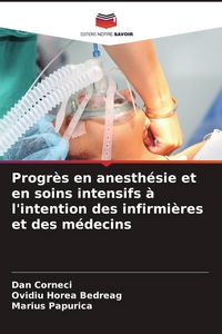 Produktbild: Progr&egrave;s en anesth&eacute;sie et en soins intensifs &agrave; l'intention des infirmi&egrave;res et des m&eacute;decins