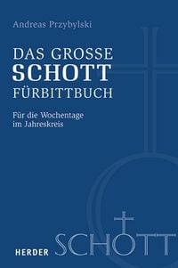 Produktbild: Das gro&szlig;e SCHOTT-F&uuml;rbittbuch