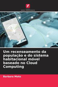 Produktbild: Um recenseamento da popula&ccedil;&atilde;o e do sistema habitacional m&oacute;vel baseado no Cloud Computing
