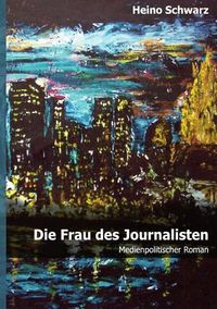 Produktbild: Die Frau des Journalisten
