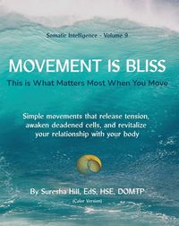 Produktbild: Somatic Intelligence - Volume 9 Movement is Bliss (Color Version)