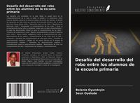 Produktbild: Desaf&iacute;o del desarrollo del robo entre los alumnos de la escuela primaria