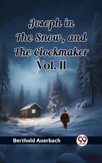 Produktbild: Joseph in the Snow, and The Clockmaker Vol. II