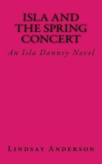 Produktbild: Isla and the Spring Concert: An Isla Danney Novel