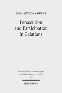 Produktbild: Dunne, J: Persecution and Participation in Galatians