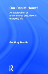 Produktbild: Beattie, G: Our Racist Heart?