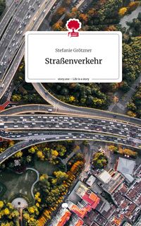 Produktbild: Stra&szlig;enverkehr. Life is a Story - story.one