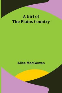 Produktbild: A Girl of the Plains Country