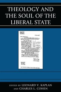 Produktbild: Theology and the Soul of the Liberal State