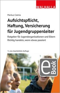 Produktbild: Aufsichtspflicht, Haftung, Versicherung f&uuml;r Jugendgruppenleiter