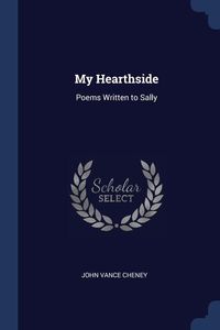 Produktbild: My Hearthside: Poems Written to Sally
