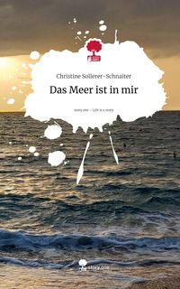 Produktbild: Das Meer ist in mir. Life is a Story - story.one
