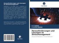 Produktbild: Yamini, S: Herausforderungen und L&ouml;sungen im Stressmanagemen