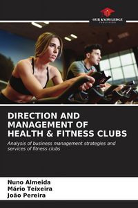 Produktbild: DIRECTION AND MANAGEMENT OF HEALTH & FITNESS CLUBS