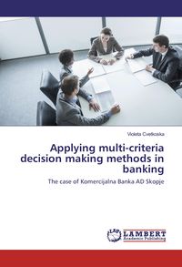 Produktbild: Applying multi-criteria decision making methods in banking