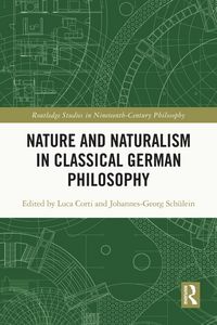 Produktbild: Nature and Naturalism in Classical German Philosophy
