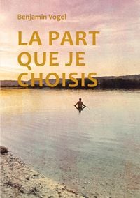 Produktbild: La part que je choisis