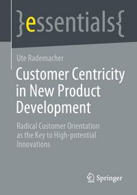 Produktbild: Customer Centricity in New Product Development