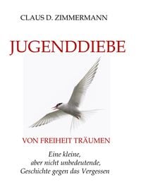 Produktbild: Jugenddiebe: von Freiheit Tr&auml;umen