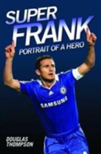 Produktbild: Thompson, D: Super Frank - Portrait of a Hero