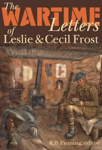Produktbild: The Wartime Letters of Leslie and Cecil Frost, 1915-1919