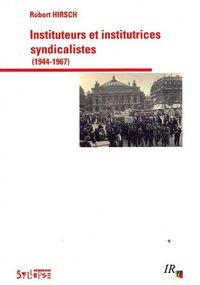 Produktbild: Instituteurs et institutrices syndicalistes (1944-1967)