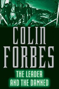 Bild vom Artikel The Leader and the Damned vom Autor Colin Forbes