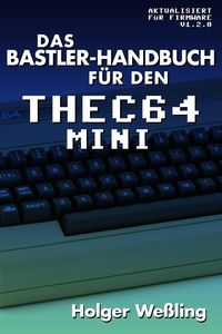 Produktbild: Das Bastler-Handbuch fuer den THEC64 Mini