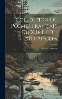 Produktbild: Collection de po&egrave;mes fran&ccedil;ais du XIIe et du XIIIe si&egrave;cles