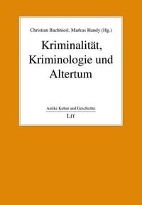 Produktbild: Kriminalit&auml;t, Kriminologie und Altertum