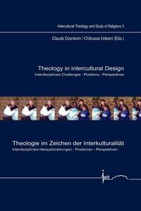 Produktbild: Theology in Intercultural Design / Theologie im Zeichen der Interkulturalit&auml;t