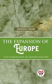 Produktbild: The Expansion Of Europe The Culmination Of Modern History
