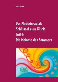 Produktbild: Das Medizinrad als Schl&uuml;ssel zum Gl&uuml;ck Teil 4