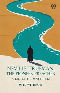 Produktbild: Neville Trueman, The Pioneer Preacher