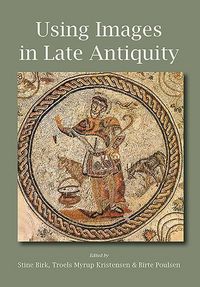 Produktbild: Using Images in Late Antiquity