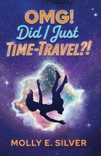 Produktbild: OMG! Did I Just Time-Travel?!