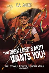 Produktbild: The Dark Lord's Army Wants You!: How I Became a Therapist in Another World Omnibus 3