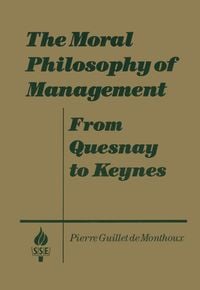 Produktbild: The Moral Philosophy of Management: From Quesnay to Keynes